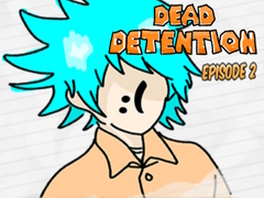 Gioco Dead Detention Episode 2 