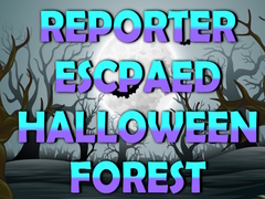 Gioco Reporter Escaped Halloween Forest