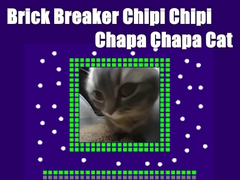 Gioco Brick Breaker Chipi Chipi Chapa Chapa Cat