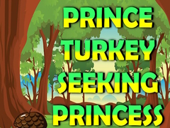 Gioco Prince Turkey Seeking Princess