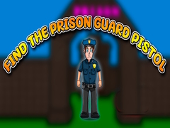 Gioco Find the Prison Guard Pistol