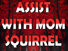 Gioco Assist with Mom Squirrel