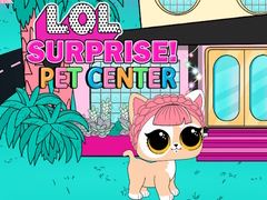 Gioco LOL Surprise Pet Center 