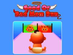 Gioco Good Or Bad Mom Run 