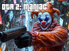 Gioco DTA 2: Maniac