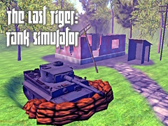 Gioco The Last Tiger: Tank Simulator