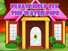 Gioco Please Help Fix The Water Pipe