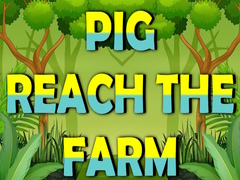 Gioco Pig Reach The Farm