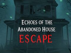 Gioco Echoes of the Abandoned House Escape