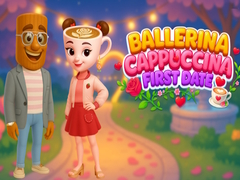 Gioco Ballerina Cappuccina First Date