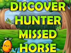 Gioco Discover Hunter Missed Horse