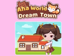 Gioco Aha World Dream Town