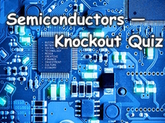 Gioco Semiconductors — Knockout Quiz