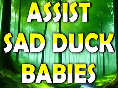 Gioco Assist Sad Duck Babies