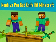 Gioco Noob vs Pro But Knife Hit Minecraft