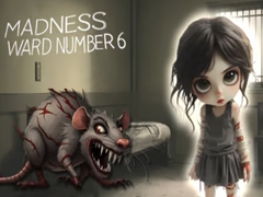 Gioco Madness Ward number 6