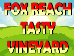 Gioco Fox Reach Tasty Vineyard