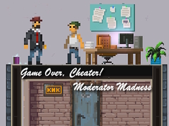 Gioco Game Over, Cheater! Moderator Madness