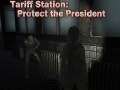 Gioco Tariff Station: Protect the President
