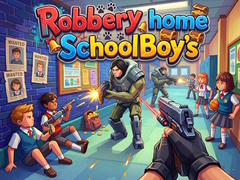 Gioco Robbery home SchoolBoy's