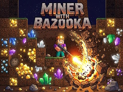 Gioco Miner with bazooka
