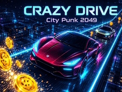 Gioco Crazy Drive: City Punk 2049