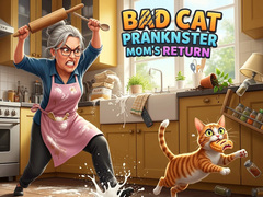 Gioco Bad Cat Prankster Mom's Return