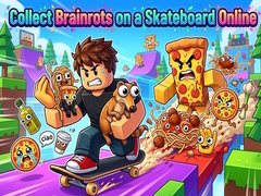 Gioco Collect Brainrots on a Skateboard Online